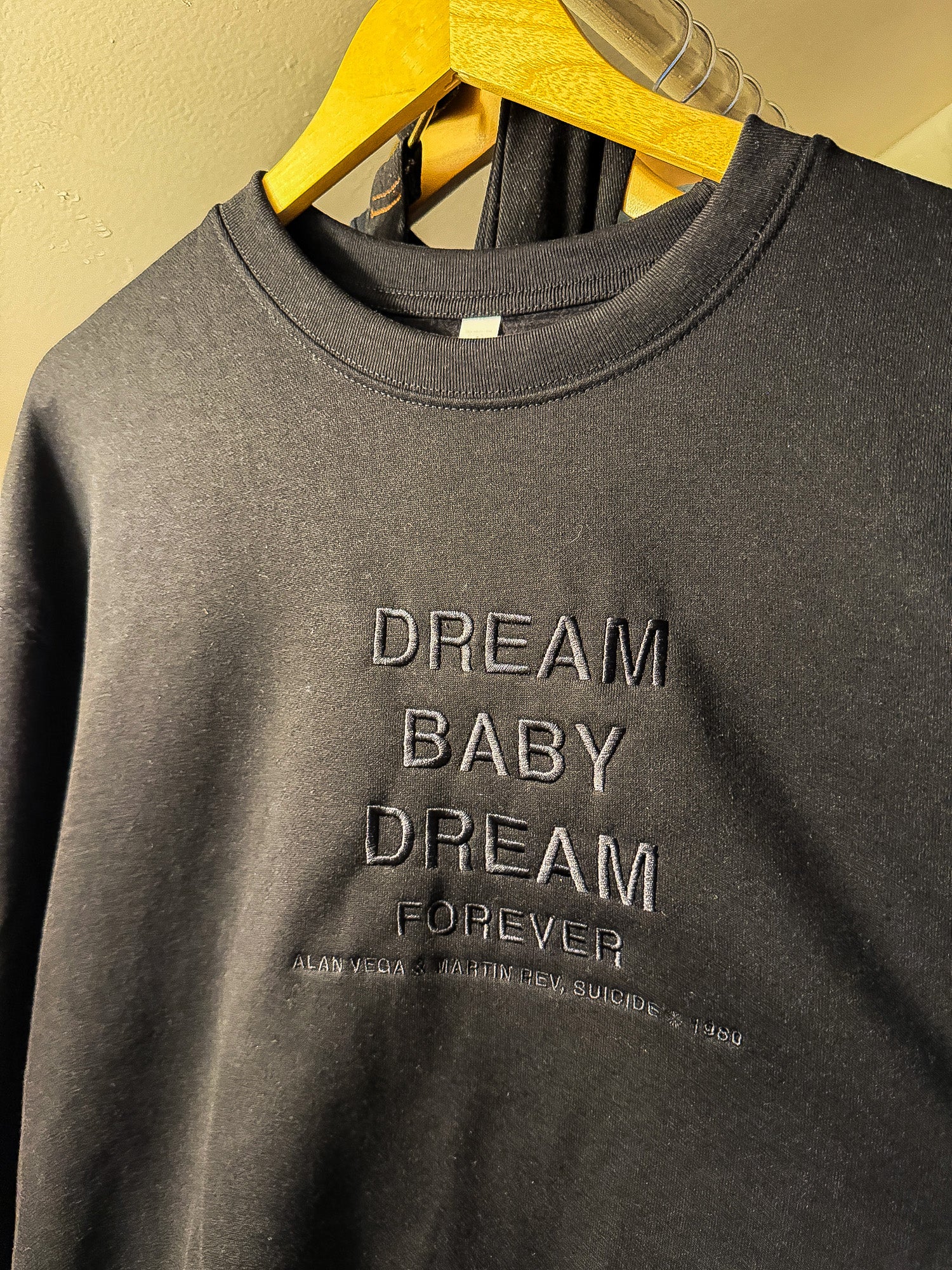 “Dream Baby Dream, Forever” Sweatshirt (EMBROIDERED)