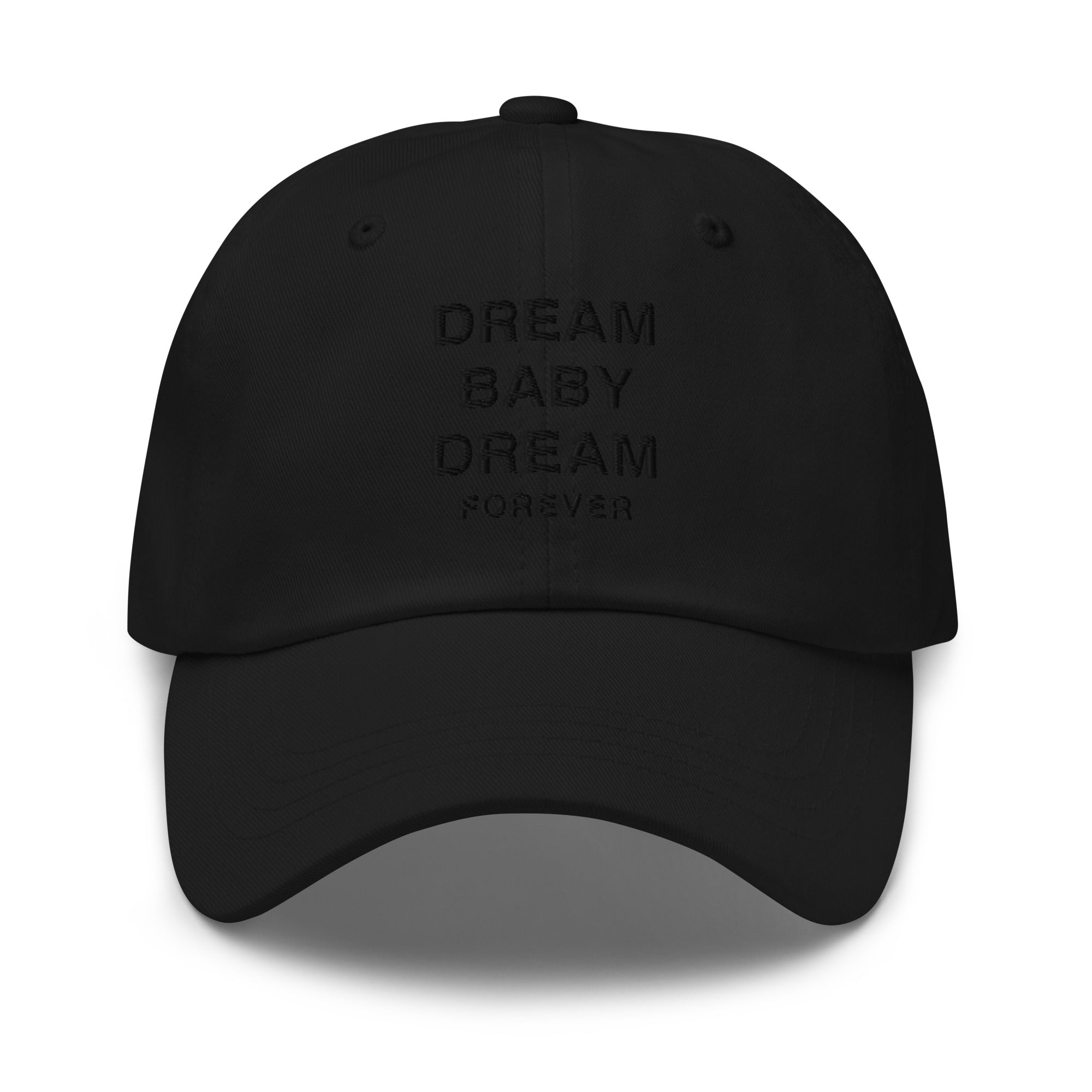 Black on Black Embroidered “Dream Baby Dream Forever” Hat