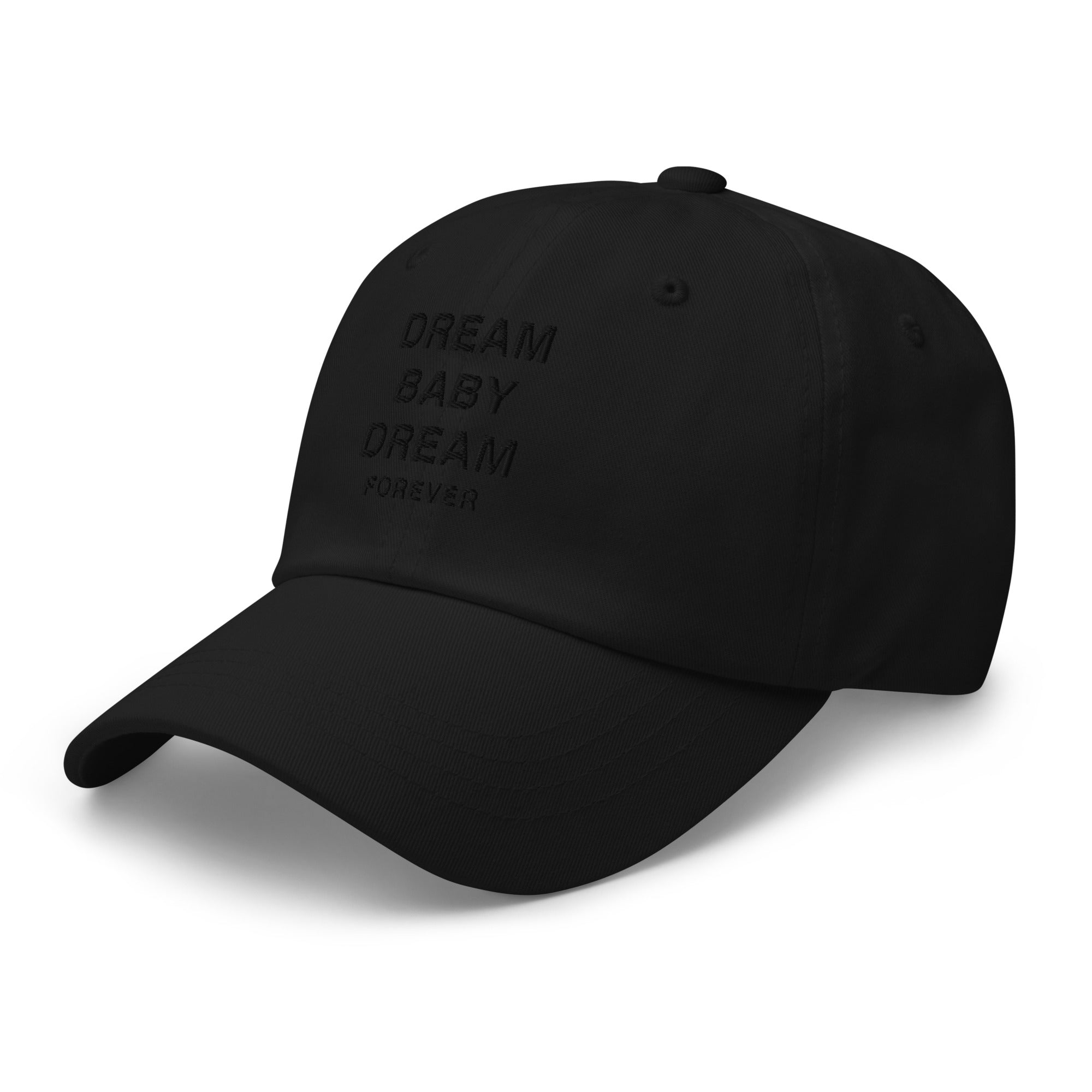 Black on Black Embroidered “Dream Baby Dream Forever” Hat