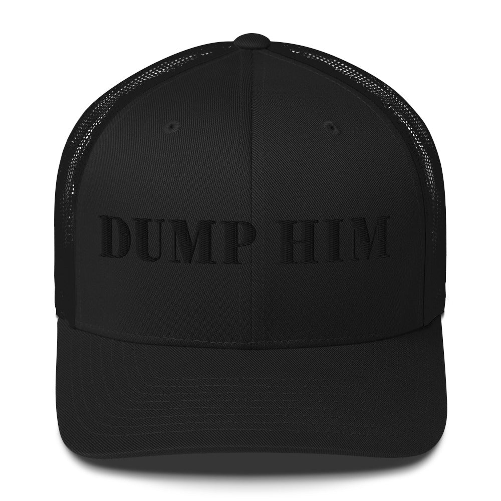 "Dump Him" Trucker Hat (EMBROIDERED)