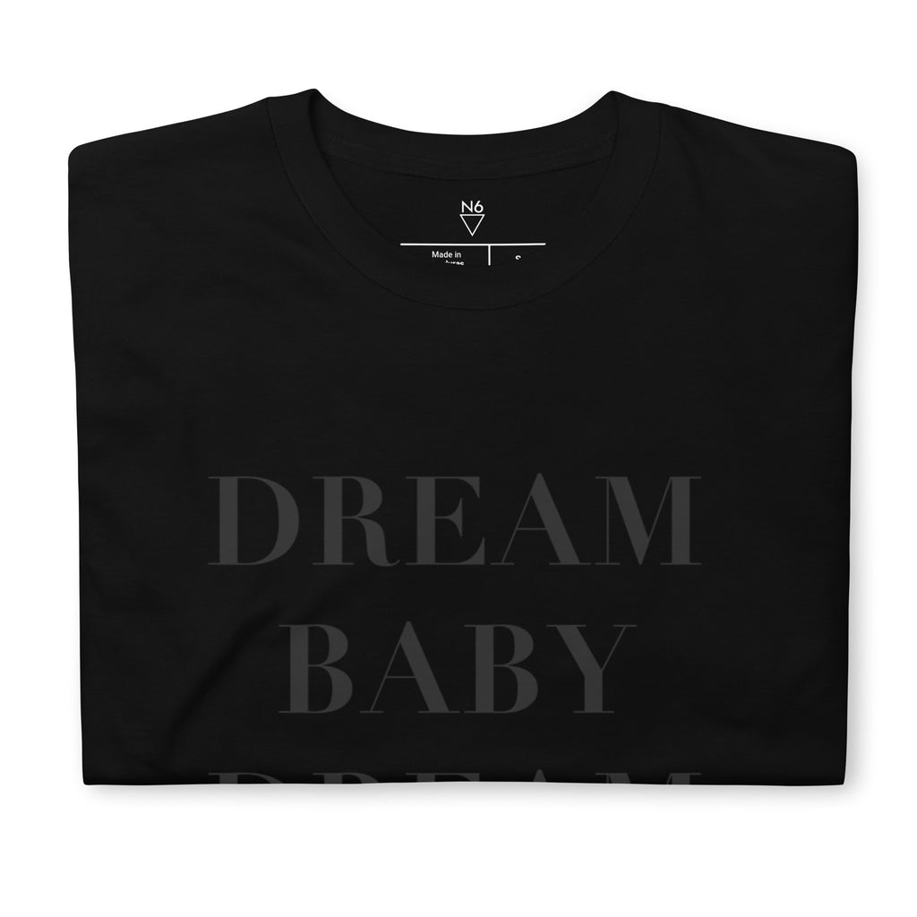 “Dream Baby Dream, Forever” Tee (BLACK PRINT)