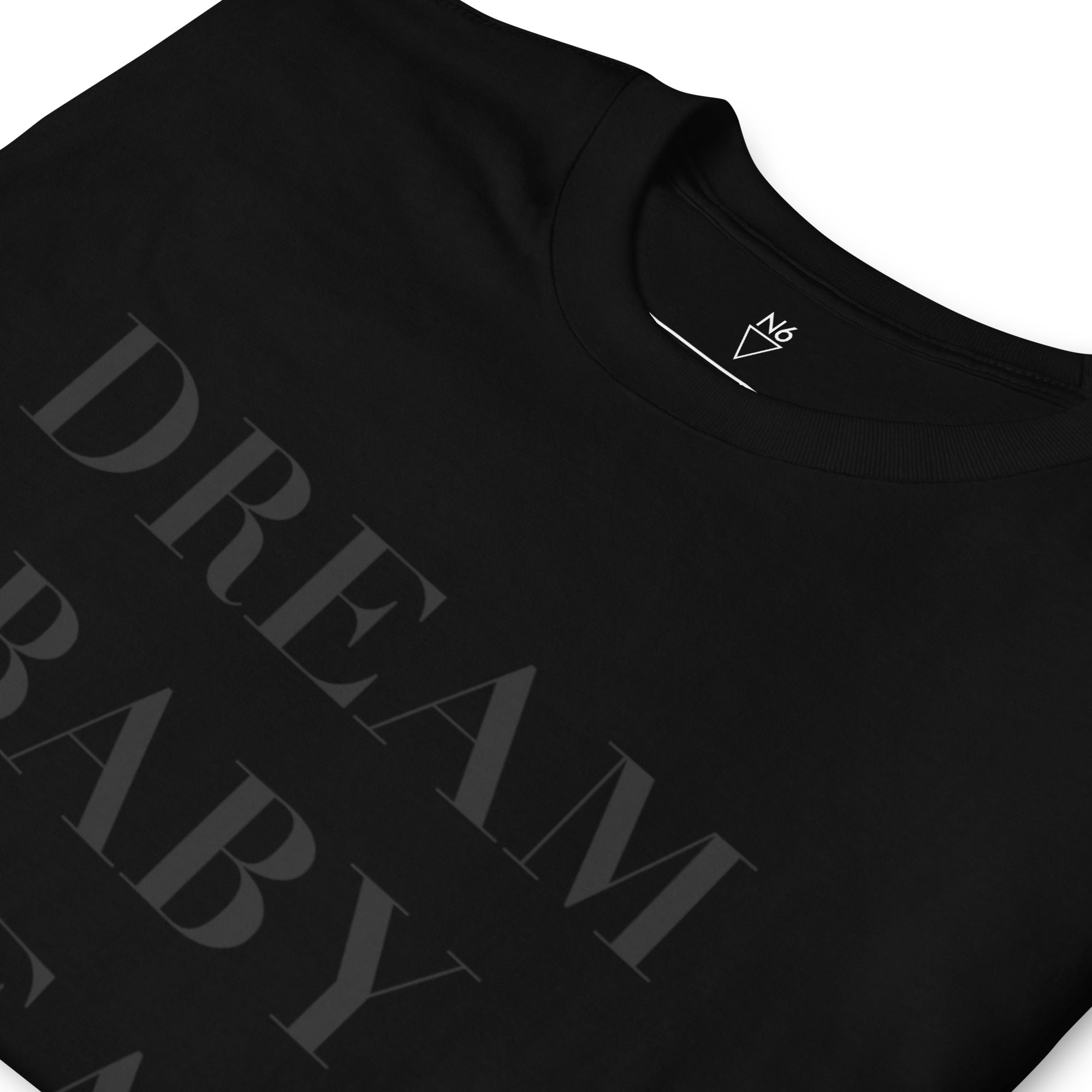 “Dream Baby Dream, Forever” Tee (BLACK PRINT)